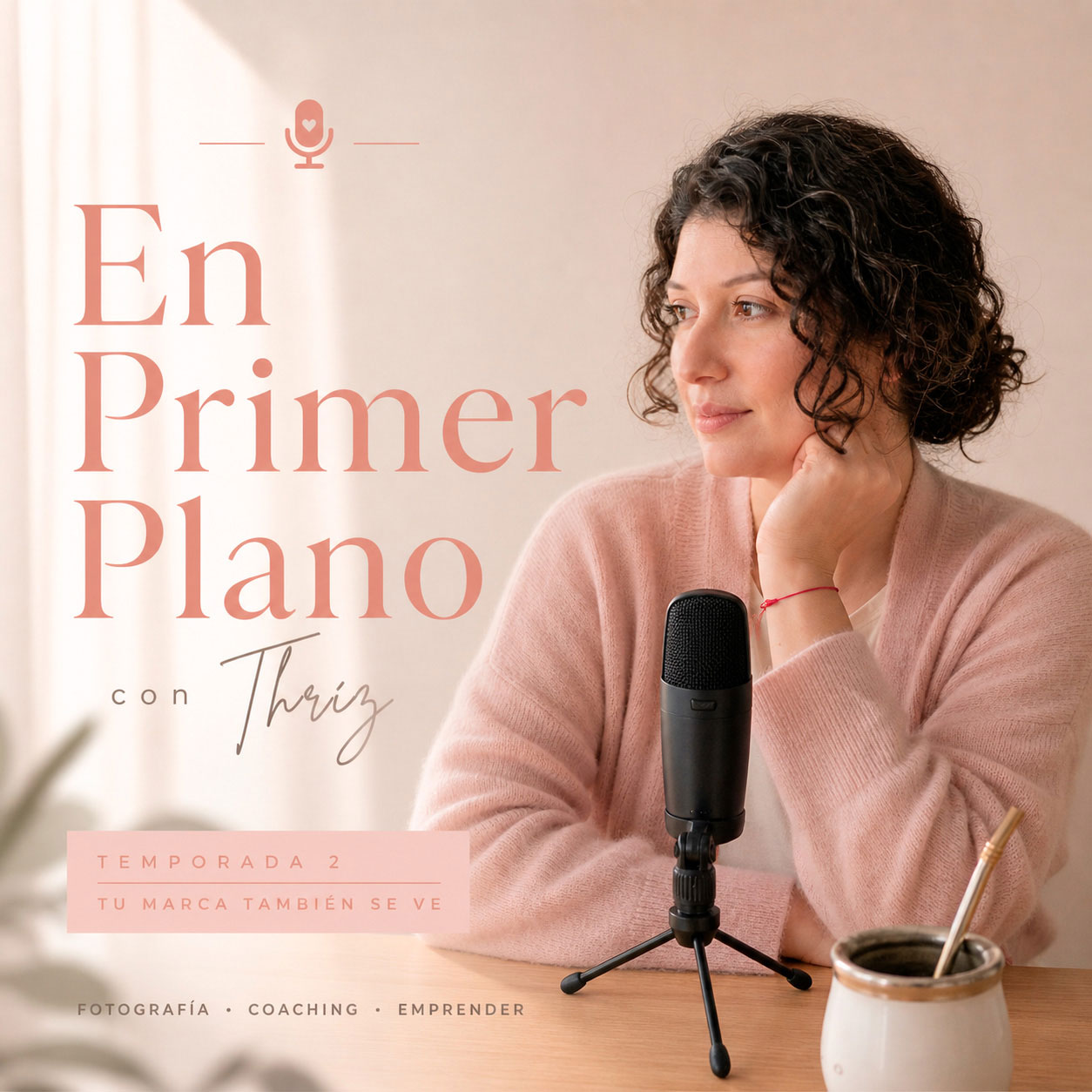 En Primer Plano con Thríz · Temporada 2